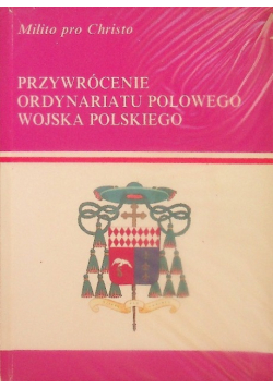 Przywrócenie ordynariatu polowego wojska polskiego