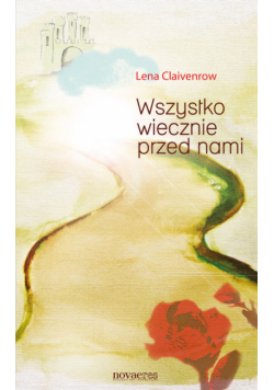 Wszystko wiecznie przed nami