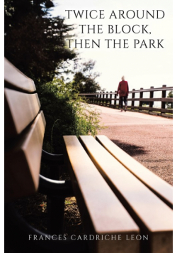 Twice Around the Block, then the Park