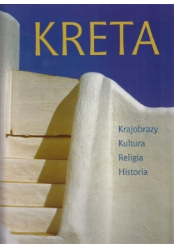 Kreta Krajobrazy Kultura Religia Historia
