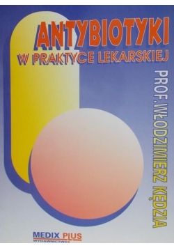 Antybiotyki w Praktyce Lekarskiej