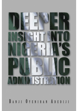 Deeper Insight Into Nigeria's Public Administration