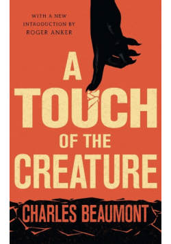 A Touch of the Creature