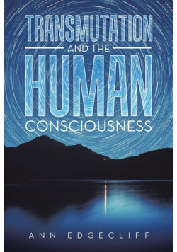 Transmutation and the Human Consciousness
