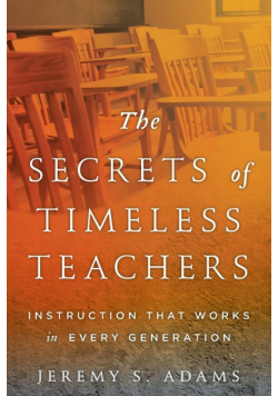 The Secrets of Timeless Teachers