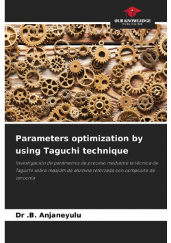 Parameters optimization by using Taguchi technique