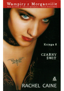 Caine Rachel - Wampiry z Morganville 8 Czarny świt