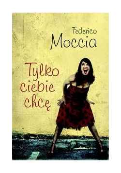 Tylko ciebie chcę
