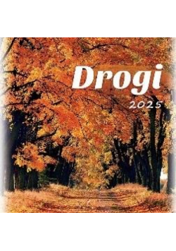 Kalendarz 2025 wieloplanszowy Drogi