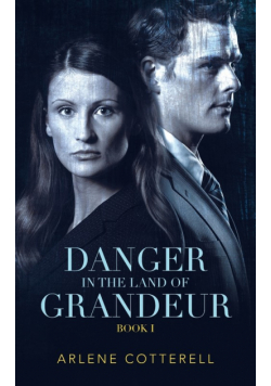 Danger in the Land of Grandeur