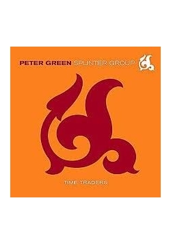 Peter Green. Splinter Group. Time Traders. CD