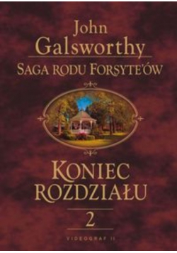 Saga rodu Forsyteów Koniec rozdziału Tom 2