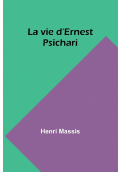 La vie d'Ernest Psichari