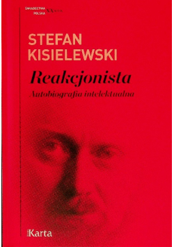 Reakcjonista Autobiografia intelektualna
