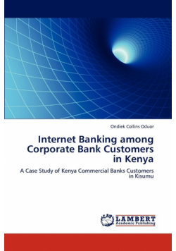 Internet Banking among Corporate Bank Customers in Kenya