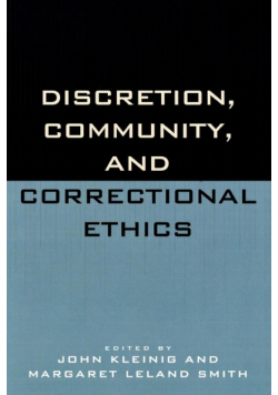 Discretion, Community, and Correctional Ethics