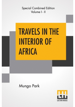 Travels In The Interior Of Africa (Complete)