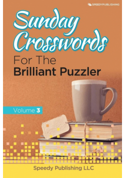 Sunday Crosswords For The Brilliant Puzzler Volume 3