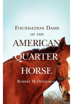 Foundation Dams of the American Quarter Horse