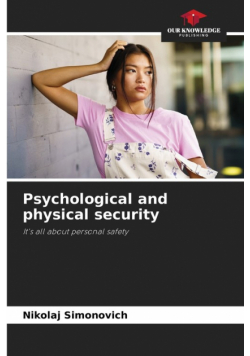 Psychological and physical security