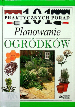 101 praktycznych porad Planowanie ogródków