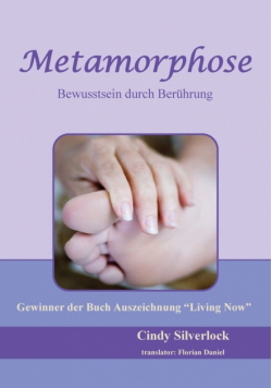 Metamorphose, Bewusstsein durch Berührung