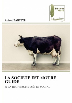 La Societe Est Notre Guide