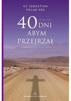 40 dni abym przejrzał