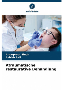 Atraumatische restaurative Behandlung