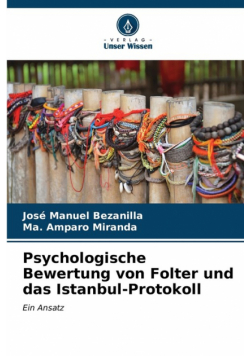 Psychologische Bewertung von Folter und das Istanbul-Protokoll
