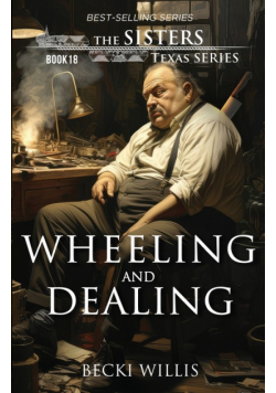 Wheeling and Dealing (The Sisters, Texas Mystery Series Book 18)
