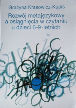 Rozwój metajęzykowy a osiągniecia w czytaniu u dzieci 6 - 9 - letnich