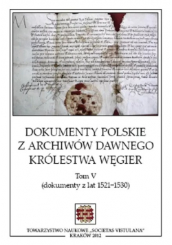 Dokumenty polskie z archiwów dawnego Królestwa Węgier Tom 5