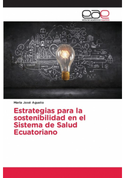Estrategias para la sostenibilidad en el Sistema de Salud Ecuatoriano