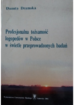 Profesjonalna tożsamość logopedów w Polsce w świetle przeprowadzonych badań