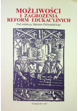 Możliwości i zagrożenia reform edukacyjnych