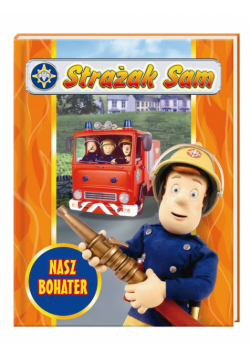 Strażak Sam Nasz Bohater