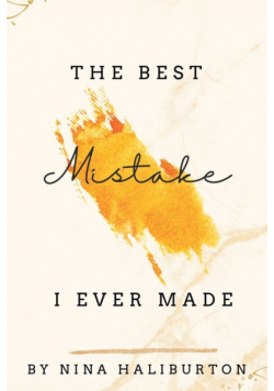The Best Mistake I Ever Made