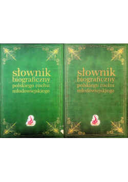 Słownik Biograficzny Polskiego Ruchu Młodowiejskiego Tom I I Ii
