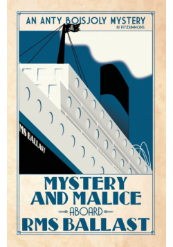 Mystery and Malice aboard RMS Ballast
