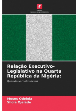 Relação Executivo-Legislativo na Quarta República da Nigéria