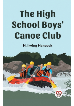 The High School Boys' Canoe Club