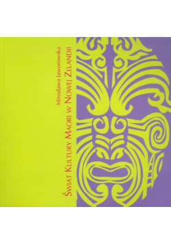 Świat Kultury Maori w Nowej Zelandii
