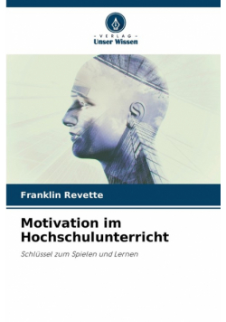 Motivation im Hochschulunterricht