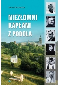Niezłomni kapłani z Podola