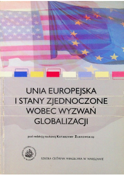 Unia Europejska i Stany Zjednoczone wobec wyzwań globalizacji