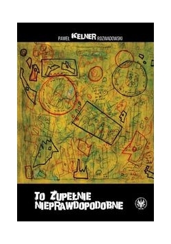 To zupełnie nieprawdopodobne