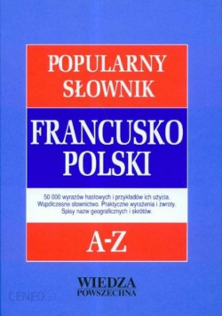 Popularny słownik polsko francuski Tom I
