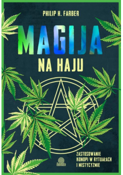 Magija na haju. Zastosowanie konopi w rytuałach i mistycyzmie