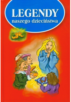 Legendy naszego dzieciństwa